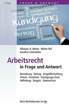 Arbeitsrecht in Frage und Antwort - Ruf, Walter;Schönleben, Karoline;Notter, Nikolaus H.