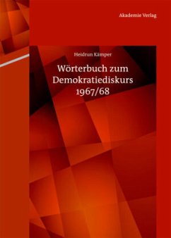 Wörterbuch zum Demokratiediskurs 1967/68 - Kämper, Heidrun