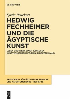 Hedwig Fechheimer und die ägyptische Kunst - Peuckert, Sylvia