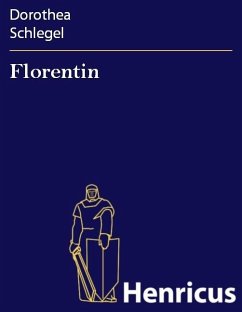 Florentin (eBook, ePUB) - Schlegel, Dorothea