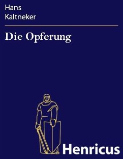 Die Opferung (eBook, ePUB) - Kaltneker, Hans