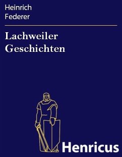 Lachweiler Geschichten (eBook, ePUB) - Federer, Heinrich