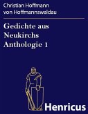 Gedichte aus Neukirchs Anthologie 1 (eBook, ePUB) Gedichte aus Neukirchs Anthologie 1 (eBook, ePUB)