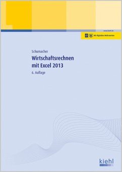 Wirtschaftsrechnen mit Excel 2013, m. 1 Buch, m. 1 Beilage - Schumacher, Bernt