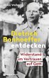 Dietrich Bonhoeffer entdecken - Bild 1