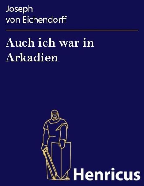 Auch ich war in Arkadien (eBook, ePUB)