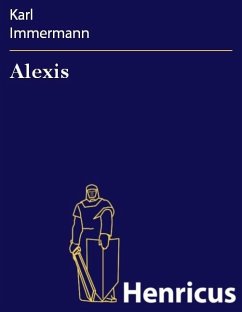 Alexis (eBook, ePUB) - Immermann, Karl