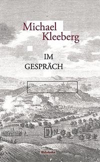Michael Kleeberg im Gespräch - Kleeberg, Michael; Birgfeld, Johannes