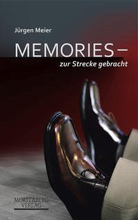 Memories - zur Strecke gebracht - Meier, Jürgen