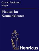 Plautus im Nonnenkloster (eBook, ePUB) Plautus im Nonnenkloster (eBook, ePUB)