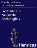 Gedichte aus Neukirchs Anthologie 2 (eBook, ePUB) Gedichte aus Neukirchs Anthologie 2 (eBook, ePUB)