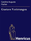 Gustavs Verirrungen (eBook, ePUB) Gustavs Verirrungen (eBook, ePUB)