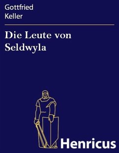 Die Leute von Seldwyla (eBook, ePUB) - Keller, Gottfried