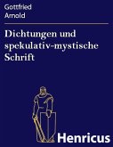 Dichtungen und spekulativ-mystische Schrift (eBook, ePUB)