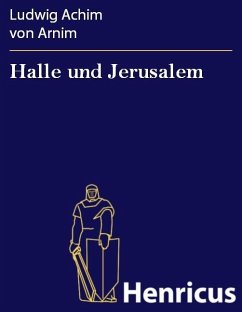 Halle und Jerusalem (eBook, ePUB) - Arnim, Ludwig Achim von