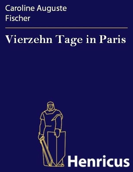 Vierzehn Tage in Paris (eBook, ePUB) Vierzehn Tage in Paris (eBook, ePUB)