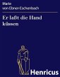 Er laßt die Hand küssen (eBook, ePUB) - Bild 1