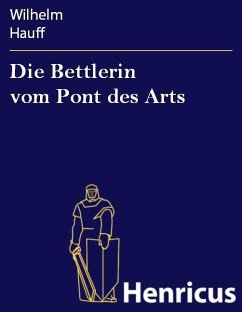 Die Bettlerin vom Pont des Arts (eBook, ePUB) - Hauff, Wilhelm