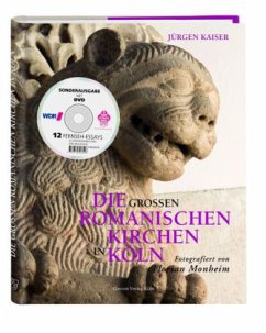 Die großen romanischen Kirchen in Köln, m. DVD - Kaiser, Jürgen