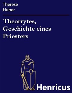 Theorrytes, Geschichte eines Priesters (eBook, ePUB) - Huber, Therese