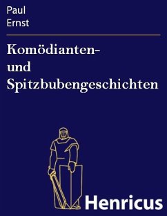 Komödianten- und Spitzbubengeschichten (eBook, ePUB) - Ernst, Paul