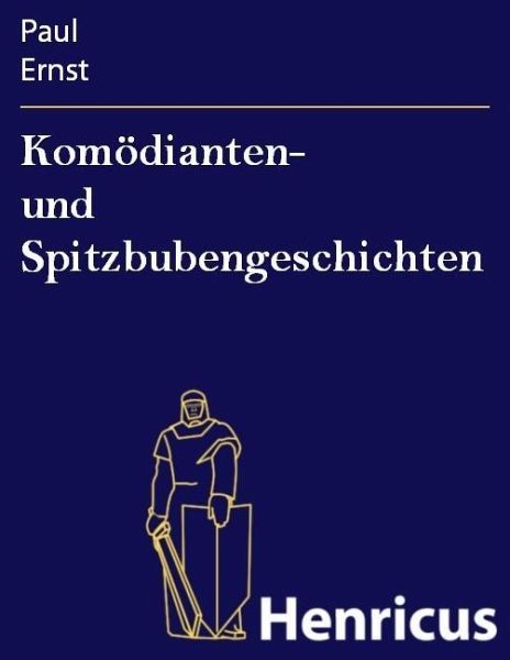 Komödianten- und Spitzbubengeschichten (eBook, ePUB) Komödianten- und Spitzbubengeschichten (eBook, ePUB)