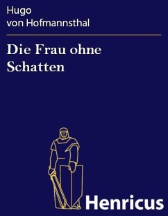 Die Frau ohne Schatten (eBook, ePUB) - Hofmannsthal, Hugo von