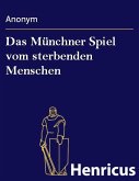 Das Münchner Spiel vom sterbenden Menschen (eBook, ePUB)