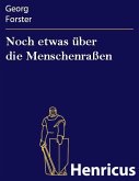 Noch etwas über die Menschenraßen (eBook, ePUB) Noch etwas über die Menschenraßen (eBook, ePUB)