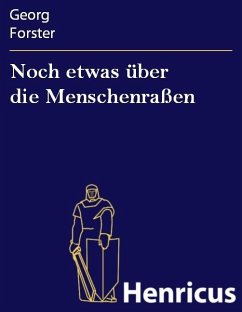 Noch etwas über die Menschenraßen (eBook, ePUB) - Forster, Georg