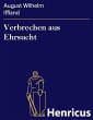 Verbrechen aus Ehrsucht (eBook, ePUB) - Bild 1