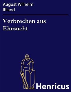 Verbrechen aus Ehrsucht (eBook, ePUB) - Iffland, August Wilhelm