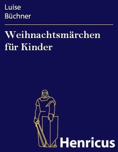 Weihnachtsmärchen für Kinder (eBook, ePUB) - Büchner, Luise