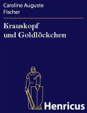 Krauskopf und Goldlöckchen (eBook, ePUB)