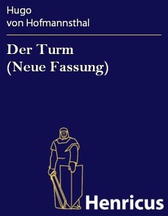 Der Turm (Neue Fassung) (eBook, ePUB) - Hofmannsthal, Hugo von