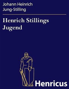 Henrich Stillings Jugend (eBook, ePUB) - Jung-Stilling, Johann Heinrich