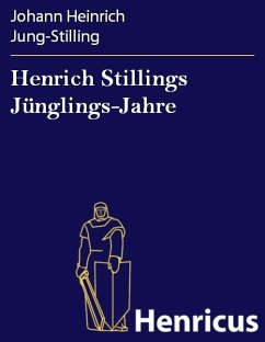 Henrich Stillings Jünglings-Jahre (eBook, ePUB) - Jung-Stilling, Johann Heinrich