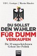 Du sollst den Wähler für dumm... - Bild 1