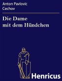 Die Dame mit dem Hündchen (eBook, ePUB) Die Dame mit dem Hündchen (eBook, ePUB)
