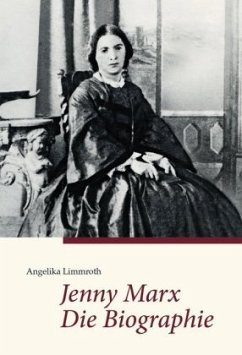 Jenny Marx. Die Biographie - Limmroth, Angelika