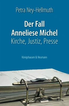 Der Fall Anneliese Michel - Ney-Hellmuth, Petra