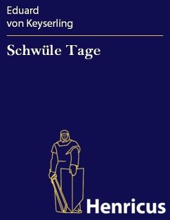 Schwüle Tage (eBook, ePUB) - Keyserling, Eduard von