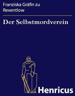 Der Selbstmordverein (eBook, ePUB) - Reventlow, Franziska Gräfin zu