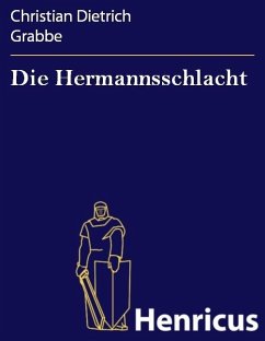 Die Hermannsschlacht (eBook, ePUB) - Grabbe, Christian Dietrich