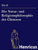 Die Natur- und Religionsphilosophie der Chinesen (eBook, ePUB)