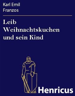 Leib Weihnachtskuchen und sein Kind (eBook, ePUB) - Franzos, Karl Emil
