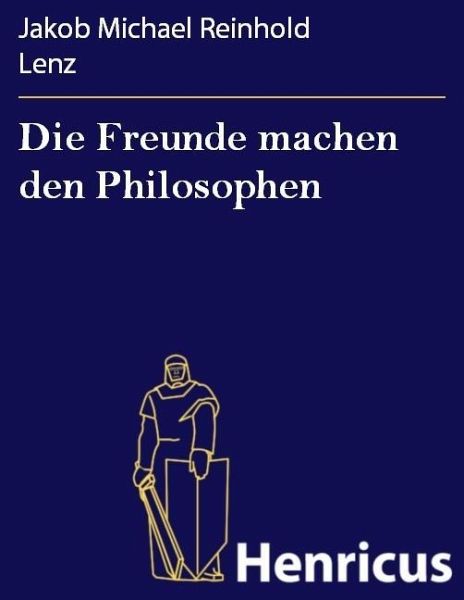 Die Freunde machen den Philosophen (eBook, ePUB)