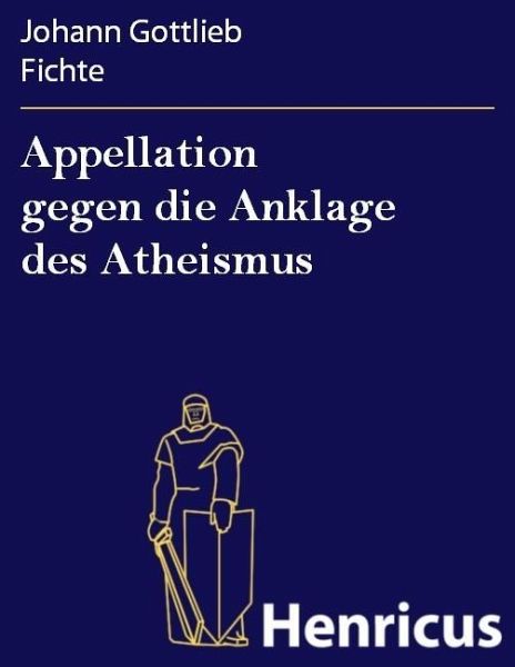 Appellation gegen die Anklage des Atheismus (eBook, ePUB) Appellation gegen die Anklage des Atheismus (eBook, ePUB)