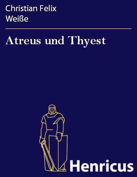 Atreus und Thyest (eBook, ePUB) Atreus und Thyest (eBook, ePUB)