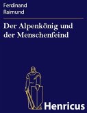 Der Alpenkönig und der Menschenfeind (eBook, ePUB)